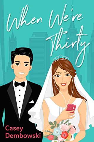 ARC Review: When We’re Thirty